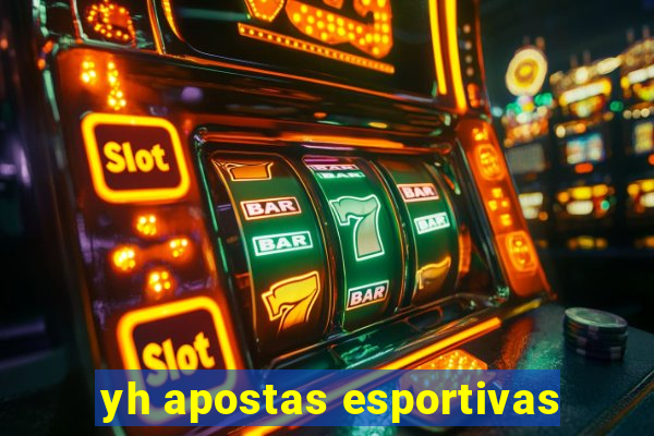 yh apostas esportivas